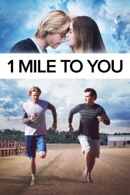 ดูหนังออนไลน์ฟรี 1 Mile to You (2017) 1 ไมล์กับคุณไปกับคุณ