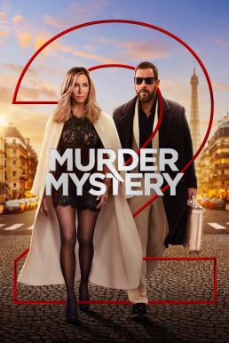 ดูหนังออนไลน์ Murder Mystery 2 ปริศนาฮันนีมูนอลวน 2 (2023) NETFLIX