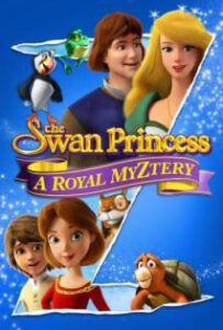 ดูหนังออนไลน์ The Swan Prinecess A Royay Myztery (2018) เจ้าหญิงหงส์ขาว