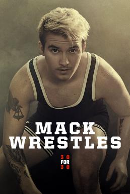ดูหนังออนไลน์ฟรี Mack Wrestles (2019) บรรยายไทย