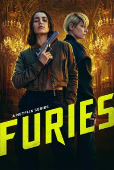 ดูหนังออนไลน์ฟรี Furies ชำระแค้นทรชน Season 1 (2024) Netflix พากย์ไทย