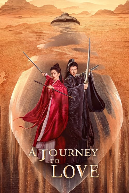ดูหนังออนไลน์ฟรี ซีรี่ย์จีน A Journey to Love (2023) ข้ามภูผาหาญท้าลิขิตรัก ซับไทย