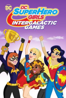 ดูหนังออนไลน์ DC Super Hero Girls: Intergalactic Games แก๊งค์สาว ดีซีซูเปอร์ฮีโร่: ศึกกีฬาแห่งจักรวาล