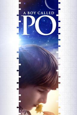 ดูหนังออนไลน์ฟรี A Boy Called Po (2016) เด็กชายเรียกปอ
