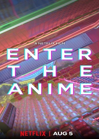 ดูหนังออนไลน์ฟรี Enter The Anime (2019) สู่โลกอนิเมะ (ซับไทย)