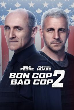 ดูหนังออนไลน์ Bon Cop Bad Cop 2 (2017) คู่มือปราบกำราบนรก 2