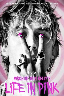ดูหนังออนไลน์ฟรี Machine Gun Kelly’s Life in Pink (2022) บรรยายไทย