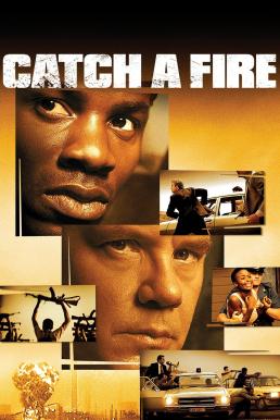 ดูหนังออนไลน์ฟรี Catch a Fire (2006) แผนล้างเลือด เชือดคนดิบ