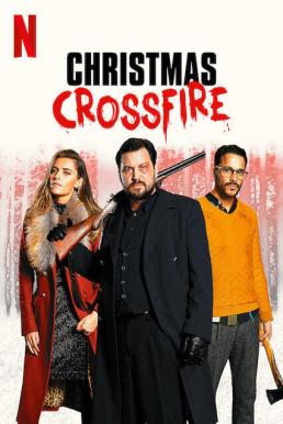 ดูหนังออนไลน์ฟรี Christmas Crossfire (2020) คริสต์มาสระห่ำ