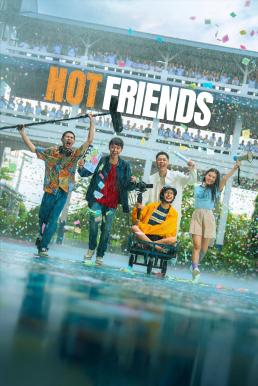 ดูหนังออนไลน์ฟรี เพื่อน (ไม่) สนิท Not Friends (2023)