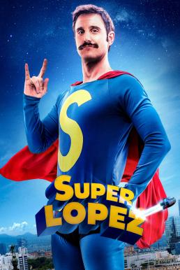 ดูหนังออนไลน์ Superlopez ซูเปอร์โลเปซ (2018) บรรยายไทย