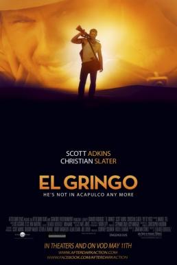 ดูหนังออนไลน์ El Gringo (2012) โคตรคนนอกกฎหมาย