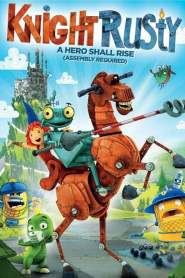ดูหนังออนไลน์ Knight Rusty (2013) รัสตี้ หุ่นกระป๋องยอดอัศวิน