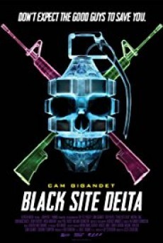 ดูหนังออนไลน์ Black Site Delta แบล็ก ไซต์ เดลต้า