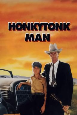 ดูหนังออนไลน์ฟรี Honkytonk Man (1982) ชาติบุรุษสิงห์นักเพลง