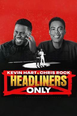 ดูหนังออนไลน์ Kevin Hart & Chris Rock: Headliners Only เควิน ฮาร์ทและคริส ร็อค: คนดังเท่านั้น (2023) NETFLIX บรรยายไทย