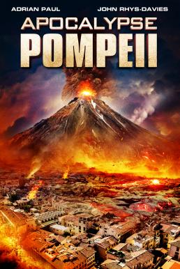 ดูหนังออนไลน์ฟรี Apocalypse Pompeii (2014) ลาวานรกถล่มปอมเปอี