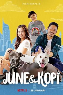ดูหนังออนไลน์ June & Kopi (2021) จูนกับโกปี้