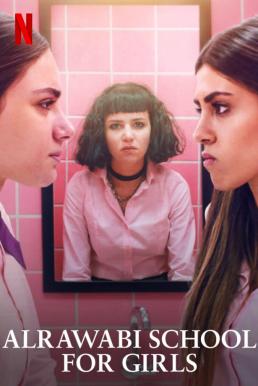 ดูหนังออนไลน์ฟรี AlRawabi School for Girls: เด็กสาวหลังรั้วหญิงล้วน Season 1 (2021) Netflix บรรยายไทย