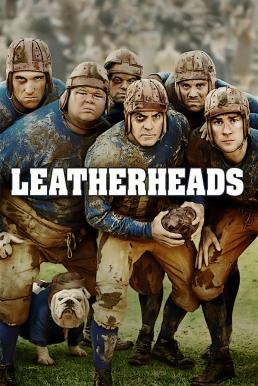 ดูหนังออนไลน์ฟรี Leatherheads (2008) เจาะข่าวลึกมาเจอรัก