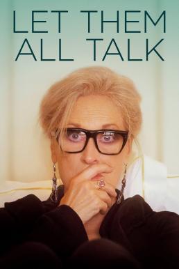 ดูหนังออนไลน์ Let Them All Talk (2020) สนทนาภาษาชีวิต