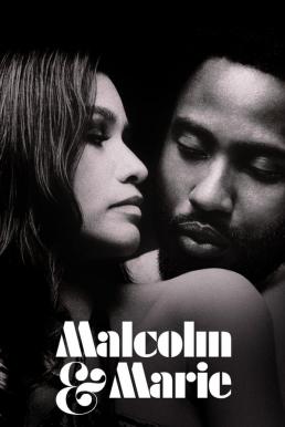 ดูหนังออนไลน์ฟรี Malcolm & Marie มัลคอล์ม แอนด์ มารี (2021)