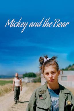 ดูหนังออนไลน์ฟรี Mickey and the Bear (2019) มิกกี้แอนเดอร์แบร์