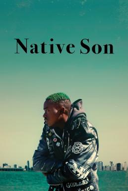 ดูหนังออนไลน์ฟรี Native Son (2019) เนื้อแท้ของพ่อ