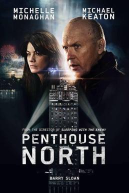 ดูหนังออนไลน์ Penthouse North (2013) เสียดฟ้า เบียดนรก