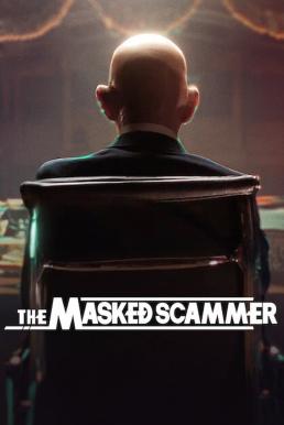 ดูหนังออนไลน์ The Masked Scammer (2022) NETFLIX บรรยายไทย