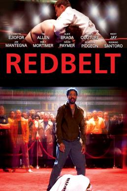 ดูหนังออนไลน์ฟรี Redbelt (2008) สังเวียนเลือดผู้ชาย