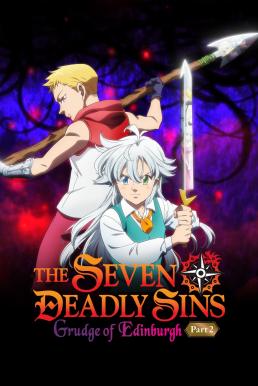 ดูหนังออนไลน์ฟรี The Seven Deadly Sins: Grudge of Edinburgh Part 2 ศึกตำนาน 7 อัศวิน: แค้นเอดินเบอระ ภาค 2 (2023) NETFLIX