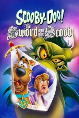 ดูหนังออนไลน์ฟรี Scooby-Doo! The Sword and the Scoob (2021) สคูบี้ดู ดาบและสคูบ