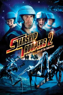 ดูหนังออนไลน์ Starship Troopers 2 Hero of the Federation (2004) สงครามหมื่นขาล่าล้างจักรวาล 2