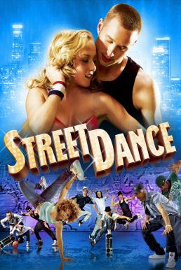 ดูหนังออนไลน์ฟรี StreetDance (2010) เต้นๆโยกๆ ให้โลกทะลุ