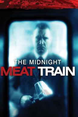 ดูหนังออนไลน์ The Midnight Meat Train (2008) ทุบกะโหลกนรกใต้เมือง