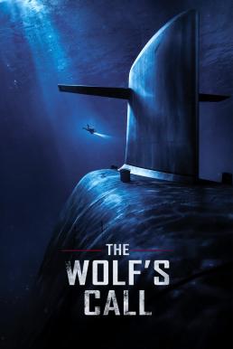 ดูหนังออนไลน์ The Wolf’s Call (2019) ยุทธการฝ่าวิกฤติมหันตภัยใต้น้ำ