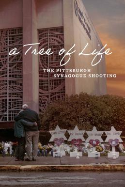 ดูหนังออนไลน์ฟรี A Tree of Life: The Pittsburgh Synagogue Shooting (2022) HBO บรรยายไทย
