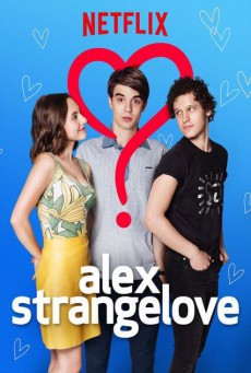 ดูหนังออนไลน์ Alex Strangelove รักพิลึกพิลั่นของอเล็กซ์