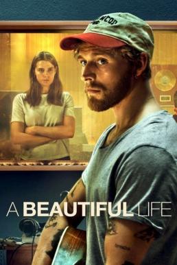 ดูหนังออนไลน์ A Beautiful Life ชีวิตที่สวยงาม (2023) NETFLIX บรรยายไทย