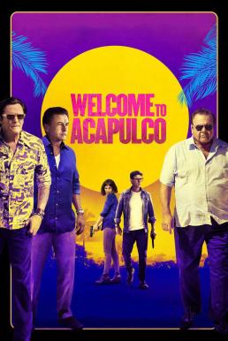 ดูหนังออนไลน์ Welcome to Acapulco (2019) ยินดีต้องรับสู่ อากาปุลโกเดคัวเรซ