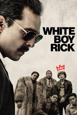 ดูหนังออนไลน์ฟรี White Boy Rick (2018) ริค จอมทรหด