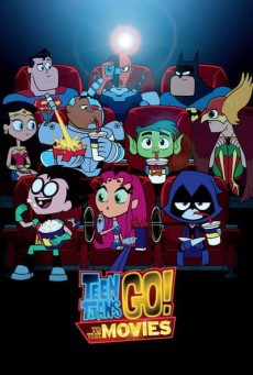 ดูหนังออนไลน์ฟรี Teen Titans Go! To the Movies ทีน ไททันส์ โก ฮีโร่วัยเกรียน