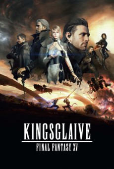 ดูหนังออนไลน์ฟรี Kingsglaive: Final Fantasy XV ไฟนอล แฟนตาซี 15: สงครามแห่งราชันย์