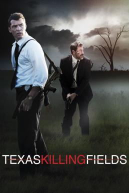 ดูหนังออนไลน์ฟรี Texas Killing Fields ล่าเดนโหด โคตรคนต่างขั้ว (2011)