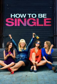 ดูหนังออนไลน์ฟรี How to Be Single ฮาว-ทู โสด แซ่บ