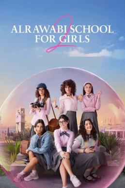 ดูหนังออนไลน์ฟรี AlRawabi School for Girls: เด็กสาวหลังรั้วหญิงล้วน Season 2 (2024) Netflix บรรยายไทย