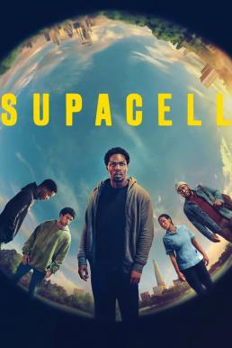 ดูหนังออนไลน์ฟรี Supacell ยอดมนุษย์ซูปาเซลล์ Season 1 (2024) Netflix พากย์ไทย
