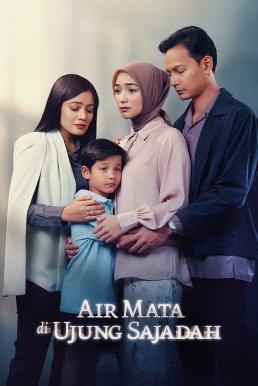 ดูหนังออนไลน์ Air Mata di Ujung Sajadah ลูกของแม่ (2023) บรรยายไทย