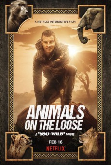 ดูหนังออนไลน์ Animals on the Loose A You vs. Wild Movie (2021) ผจญภัยสุดขั้วกับแบร์ กริลส์ เดอะ มูฟวี่